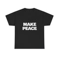 MAKE PEACE Shirt